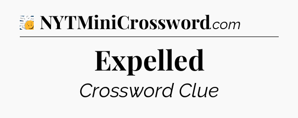 Expelled - 7 Little Words