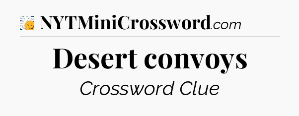 Desert convoys - 7 Little Words