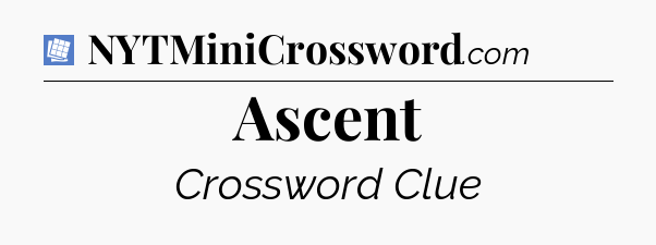 Ascent Puzzle Page Crossword Clue
