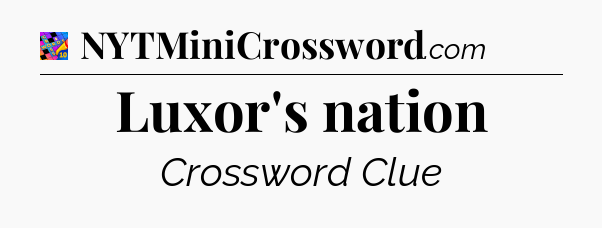 Luxor's nation Crossword Clue