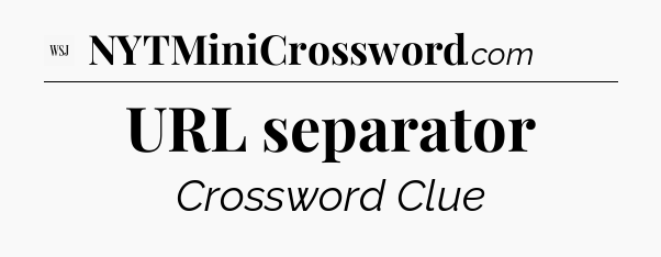 URL separator - WSJ Crossword