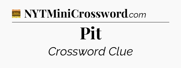 Pit - Eugene Sheffer Crossword