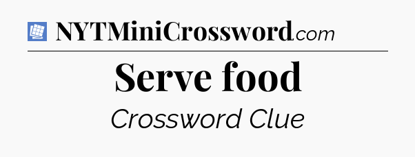 Serve food Puzzle Page Crossword Clue