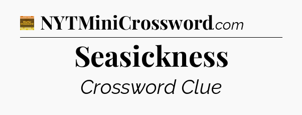 Seasickness - Eugene Sheffer Crossword