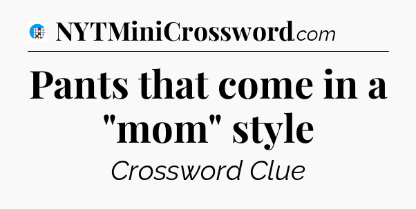 Pants that come in a 