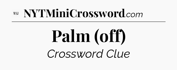 Palm (off) - WSJ Crossword