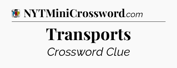 Transports Crossword Clue