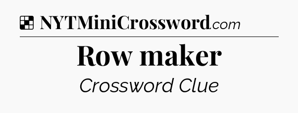 Solution: Row maker - NYT Crossword