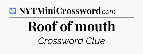 Roof of mouth Puzzle Page Crossword Clue
