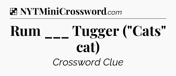 Solution: Rum ___ Tugger (