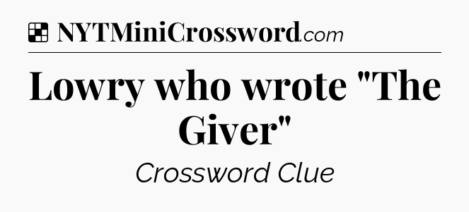 Solution: Lowry who wrote 