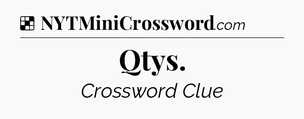 Solution: Qtys - NYT Crossword