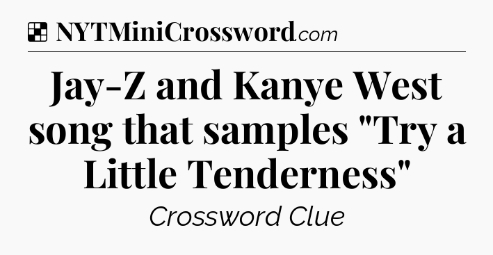 Solution: Jay-Z and Kanye West song that samples 