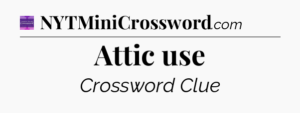 Attic use - Thomas Joseph Crossword