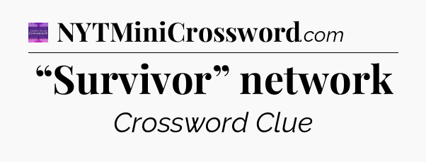 “Survivor” network - Thomas Joseph Crossword