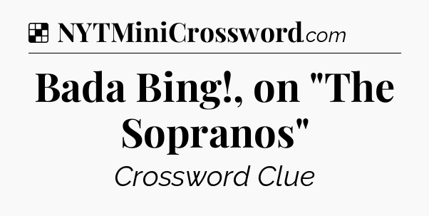 Solution: Bada Bing!, on 