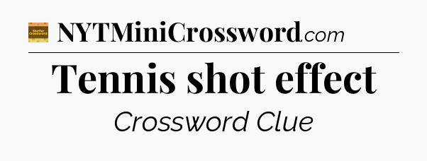 Tennis shot effect - Eugene Sheffer Crossword