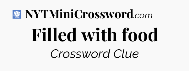 Filled with food Puzzle Page Crossword Clue