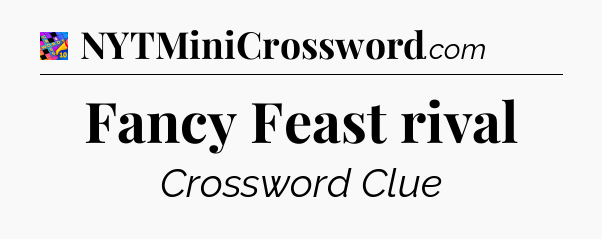 Fancy Feast rival Crossword Clue