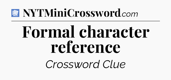 Formal character reference Puzzle Page Crossword Clue