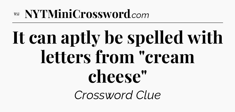 It can aptly be spelled with letters from 