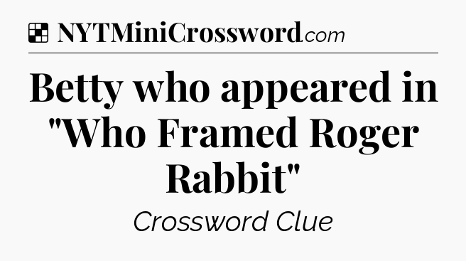 Solution: Betty who appeared in 