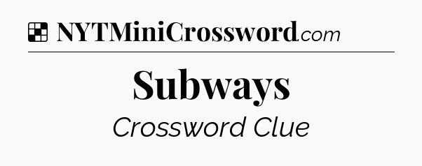 Solution: Subways - NYT Crossword