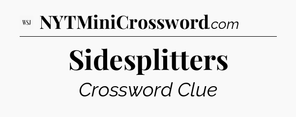 Sidesplitters - WSJ Crossword