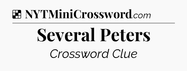 Solution: Several Peters - NYT Crossword