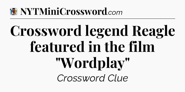 Crossword legend Reagle featured in the film 