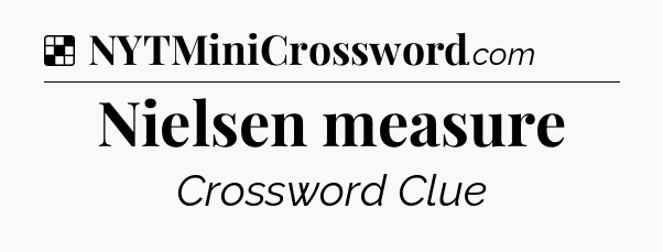 Solution: Nielsen measure - NYT Crossword