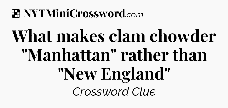 Solution: What makes clam chowder 