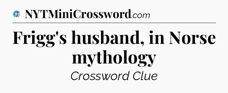 Frigg's husband, in Norse mythology Crossword Clue
