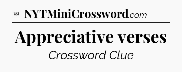 Appreciative verses - WSJ Crossword