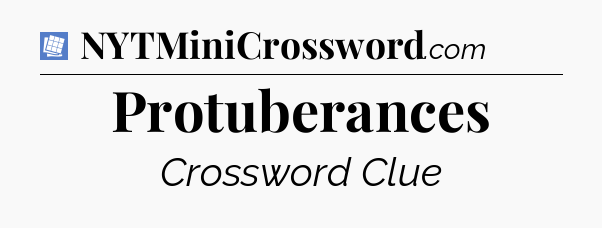 Protuberances Puzzle Page Crossword Clue