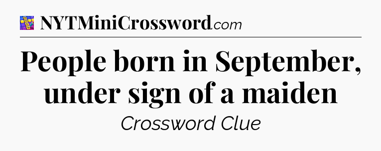 People born in September, under sign of a maiden Codycross