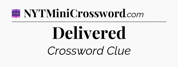 Delivered - Thomas Joseph Crossword