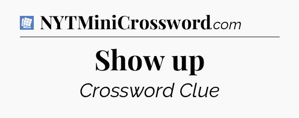 Show up Puzzle Page Crossword Clue