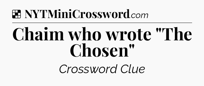 Solution: Chaim who wrote 