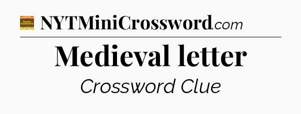 Medieval letter - Eugene Sheffer Crossword