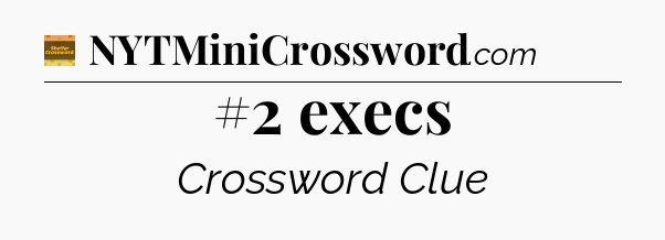 #2 execs - Eugene Sheffer Crossword