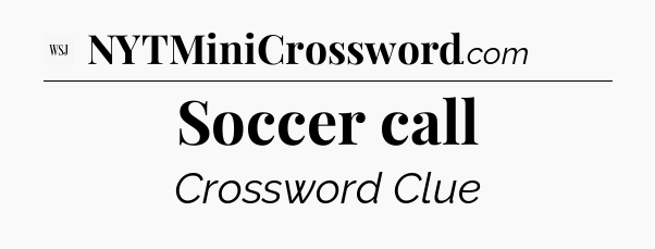 Soccer call - WSJ Crossword