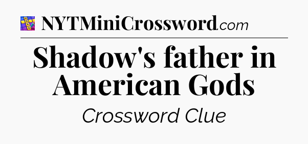 Shadow's father in American Gods Codycross