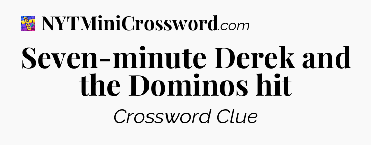 Seven-minute Derek and the Dominos hit Codycross