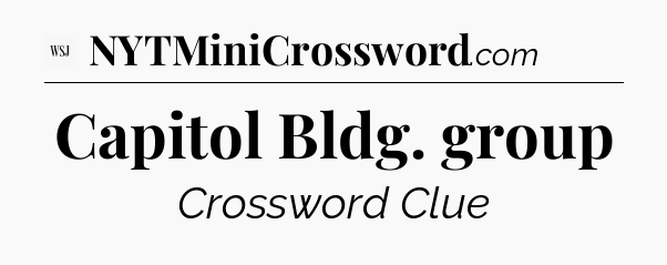 Capitol Bldg. group - WSJ Crossword