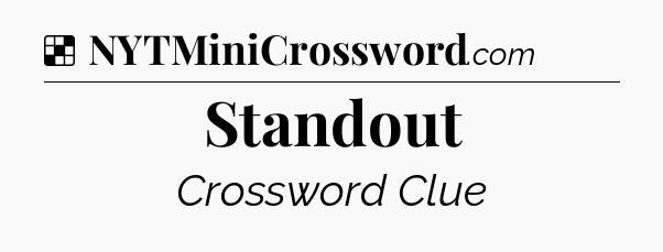 Standout NYT Crossword