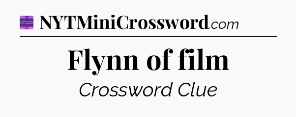 Flynn of film - Thomas Joseph Crossword
