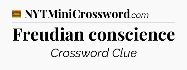 Freudian conscience - Eugene Sheffer Crossword