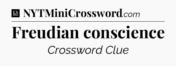 Freudian conscience - LA Times Crossword
