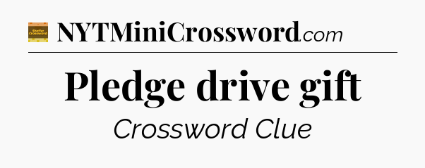 Pledge drive gift - Eugene Sheffer Crossword